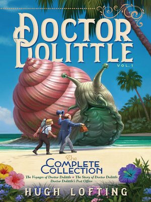 cover image of Doctor Dolittle: The Complete Collection, Volume 1